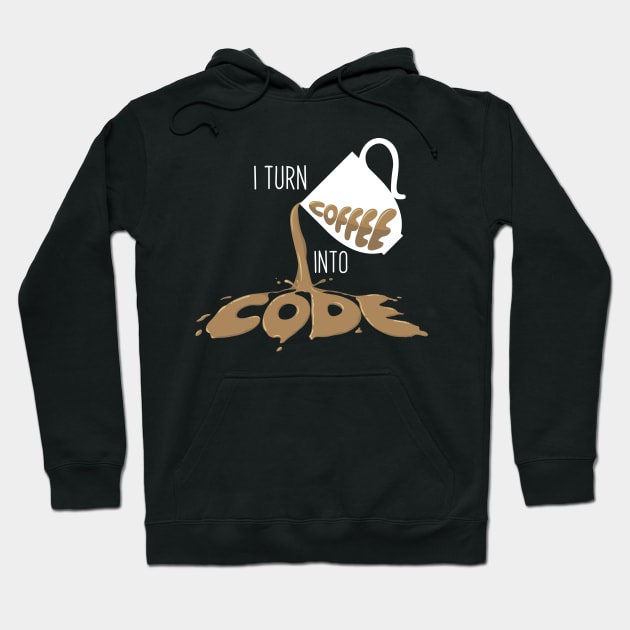 I turn coffee into Code Hoodie by Enzai